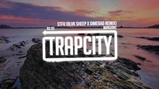 Mansionz - Stfu (Blvk Sheep X Dimebag Remix)