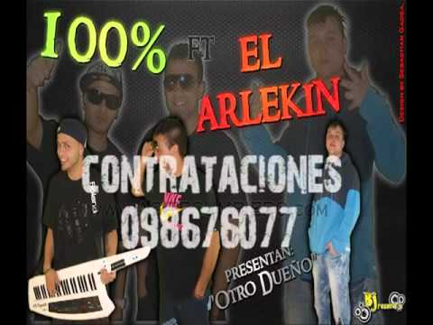 100% FT EL ARLEKIN - OTRO DUEÑO  Exito 2012