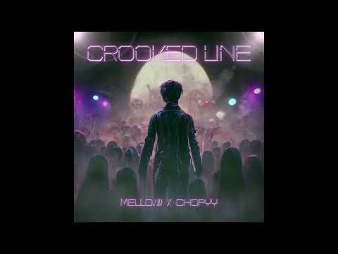 CROOKED LINE Ft. Chopyy