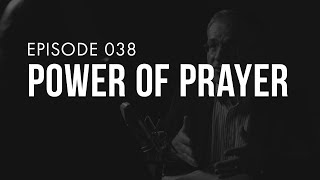 Power of Prayer | Ep. 038 | TRUTH + LIFE Today