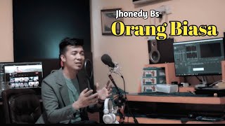Download lagu ORANG BIASA - JHONEDY BS ( DANGDUT COVER ) mp3