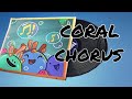 Coral Buddies Coral Chorus Video