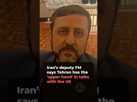 Iran's deputy FM says Tehran has 'upper hand' in talks with US | AJ #shorts