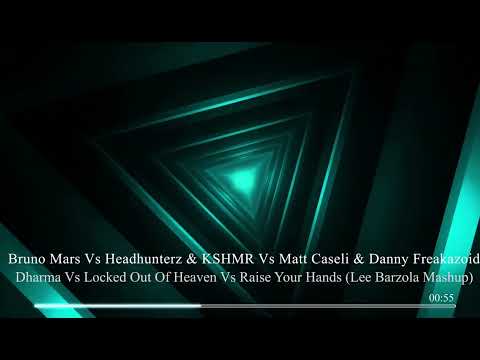 Bruno Mars Vs KSHMR - Dharma Vs Locked Out Of Heaven Vs Raise Your Hands (Lee Barzola Mashup)