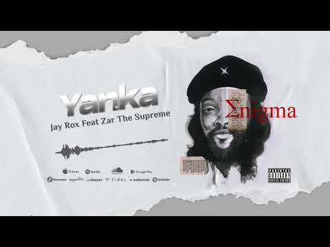 Jay Rox Feat. Zar The Supreme - Yanka (Official Audio)