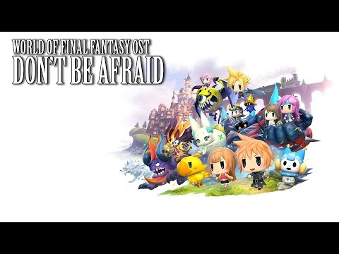 World of Final Fantasy OST FF8 Don't Be Afraid ( Squall Summon )