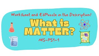 What is MATTER? Full Lesson with Subtitles. Linked Worksheet & Edupuzzle in description. MS-PS1-1