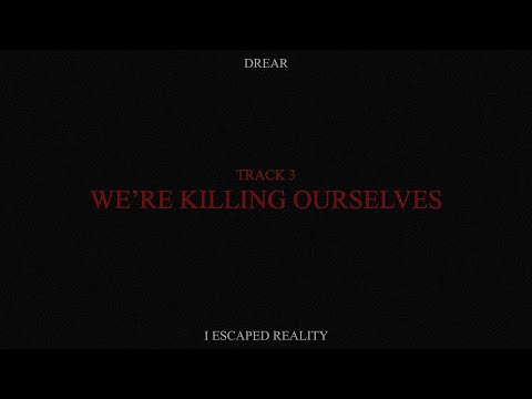 We're Killing Ourselves