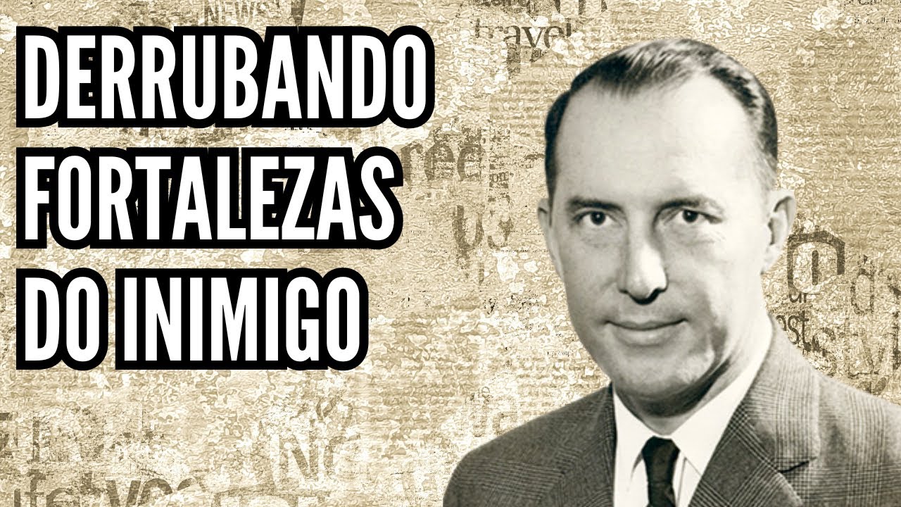 DEREK PRINCE - DESTRUINDO AS FORTALEZAS DO INIMIGO - PARTE 1 DE 2 (EM PORTUGUÊS)