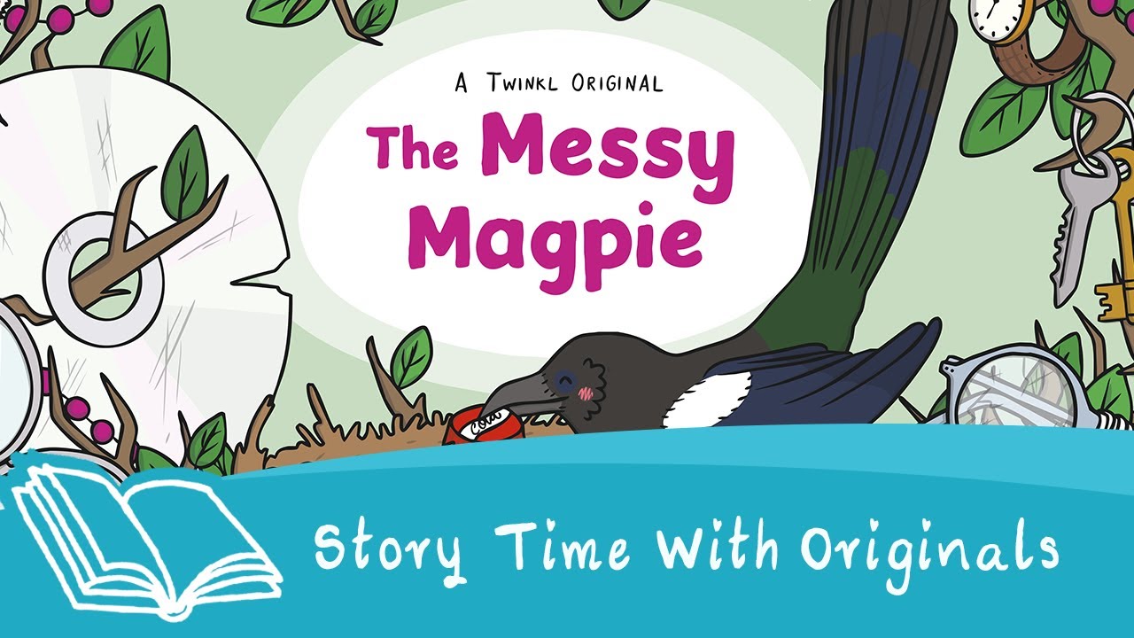 The Messy Magpie | Twinkl Originals | Kids Storytime Audiobook | Twinkl Kids Tv