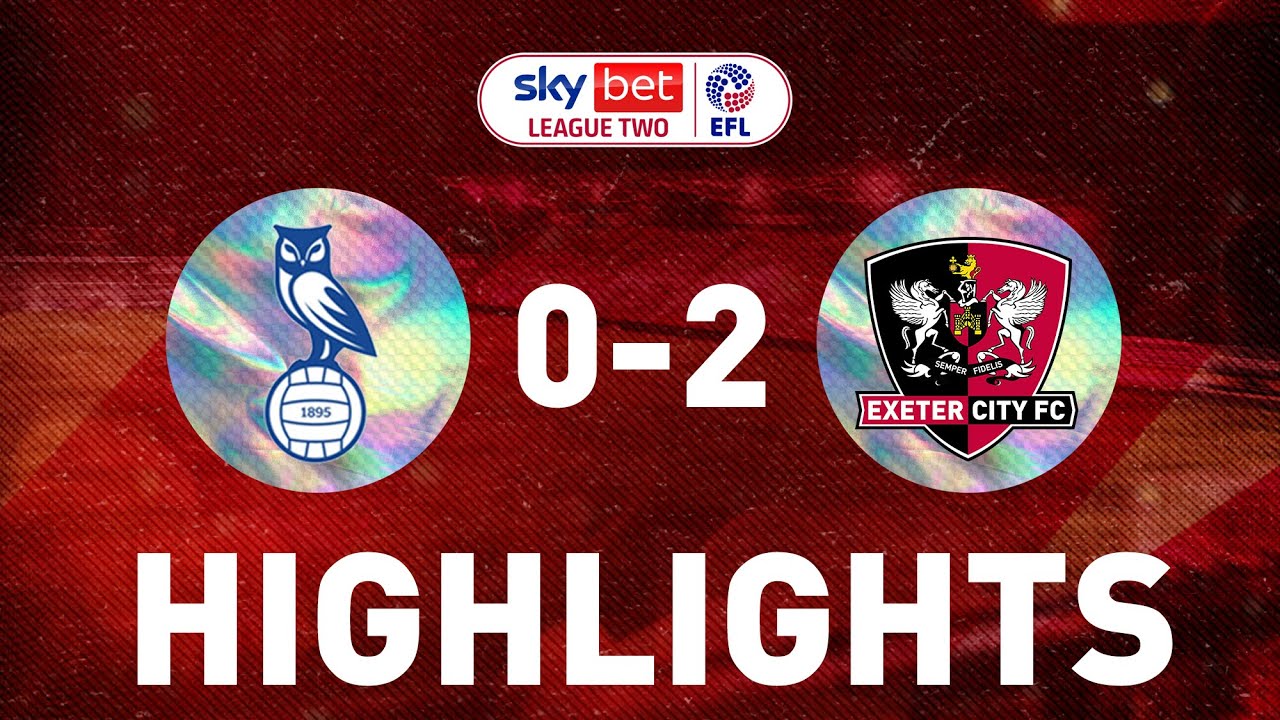 Oldham Athletic vs Exeter City highlights
