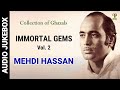 Immortal Gems Vol 2 Mehdi Hassan Collection Of Top 15 Songs Ghazals Audio Jukebox