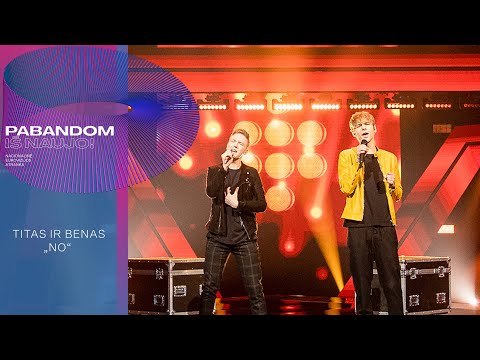 Titas ir Benas – „No“  | Pabandom iš naujo! 2021