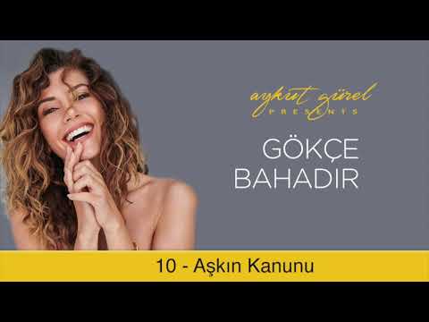 Gökçe Bahadır - Aşkın Kanunu