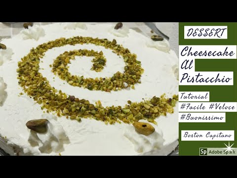 CHEESECAKE AL PISTACCHIO! - Ricetta Facile - No Bake Pistachio Cheesecake Easy Recipe