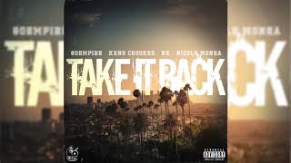KXNG Crooked, 80 Empire, RX &amp; Nicole Monea - Take It Back