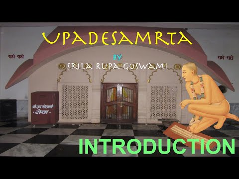 UPADESAMRTA #1 - Introduction
