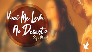 Ministério Zoe - Você Me Leva Ao Deserto (Video Oficial)