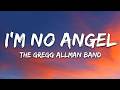 The Gregg Allman Band - I'm No Angel (Lyrics)