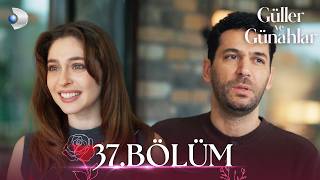 Güller ve Günahlar 37. Bölüm - Full Bölüm