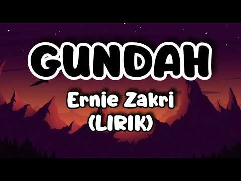 Ernie Zakri - GUNDAH (LIRIK)