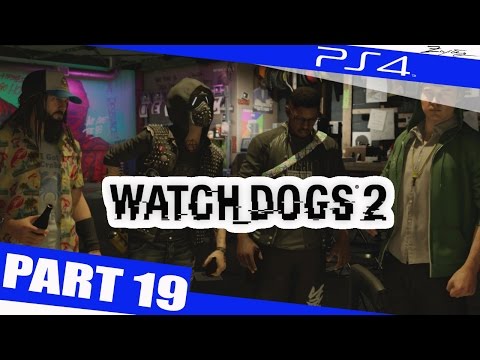 WATCH DOGS 2 Gameplay Walkthrough Part 19 [1080p HD PS4] - Walkthrough Gameplay