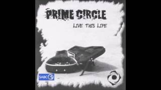 Prime Circle -  Live This Life