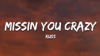 Russ - Missin You Crazy (Lyrics)