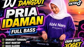 Download lagu DJ DANGDUT PRIA IDAMAN 🔥 FULL BASS MANTAP | JEDAG JEDUG TERBARU 2026 | VIRAL TIKTOK mp3