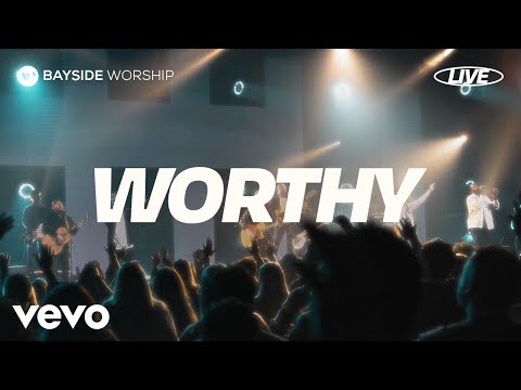 Bayside Worship - Worthy (Live)