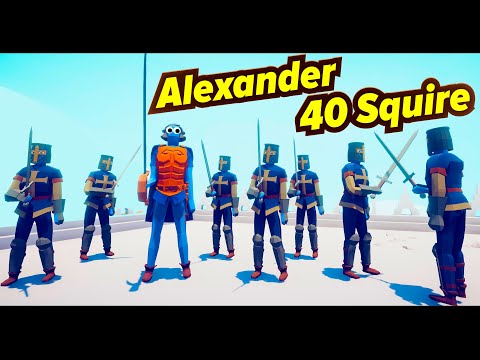 Alexander and 40 Squire vs Units (TABS Mod)