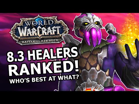 8.3 Healers Ranked! Most Fun, Who Is Best At What In Ny'alotha & Mythic+
