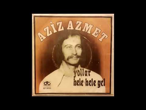 Aziz Azmet  - Hele Hele Gel
