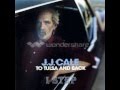 J.J. Cale - I Step ( One Step ) 