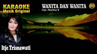Download lagu KARAOKE II WANITA DAN WANITA II ITJE TRISNAWATI #karaoke #dangdut #original mp3