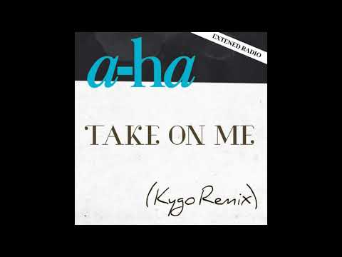 a-ha - Take On Me (Kygo Remix) [EW Studios Extended Radio Edit]