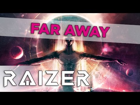 Raizer - Far Away
