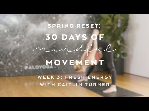 Day 21: Fresh Energy Flow with Caitlin Turner - Spring Reset: 30 Days of Mindful Movement