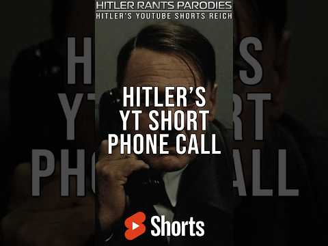 Hitler’s YT Short phone call #downfallparodies