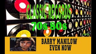 BARRY MANILOW - EVEN NOW