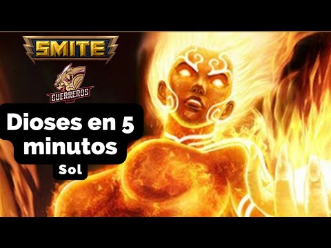 Dioses en 5 minutos: Sol | Smite | Guías