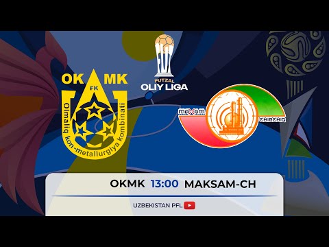 Futzal Oliy liga. OKMK - MAKSAM-CHIRCHIQ