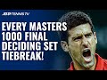 Every Time An ATP Masters 1000 Tournament Ended In A Deciding Set Tiebreak!
