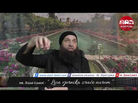 Lica vjernika zrače nurom - dr. Zijad Ljakić