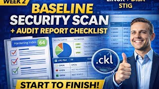 Week 2 Baseline Scan Walkthrough (Lynis + DISA STIG Viewer) | Build Your First CKL Audit Report