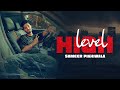 HIGH LEVEL Official Music Video SAMEER PIKHIWALA Latest Punjabi Songs 2025