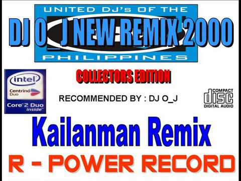 Kailanman Dj O J Remix