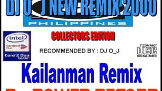 Kailanman Dj O J Remix