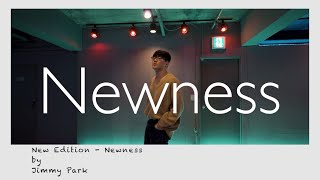 New Edition - Newness| Jimmy Park Choreography