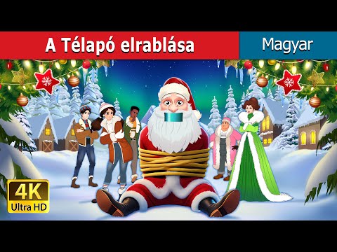 A Télapó elrablása | Kidnapping Santa Claus in Hungarian | @HungarianFairyTales